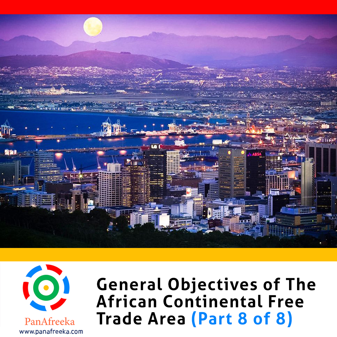 General Objectives of the Africa Continental Free Trade Area (Part 8 of 8)