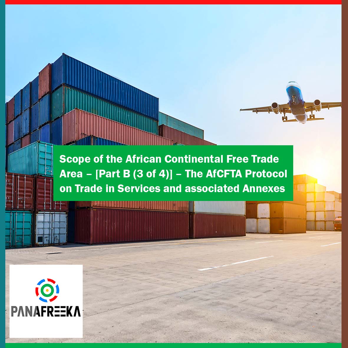 Scope of the African Continental Free Trade Area – Parts B (3 of 4)